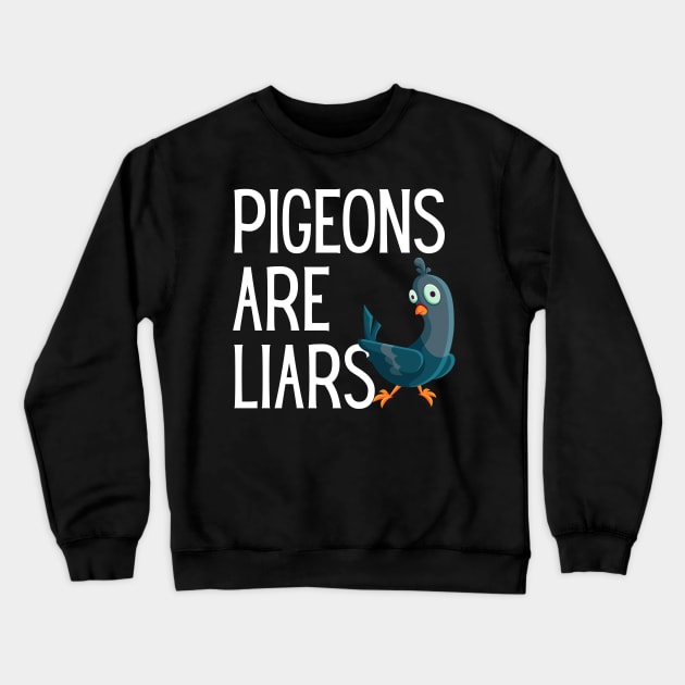Pigeons Are Liars Crewneck Sweatshirt by BoukMa